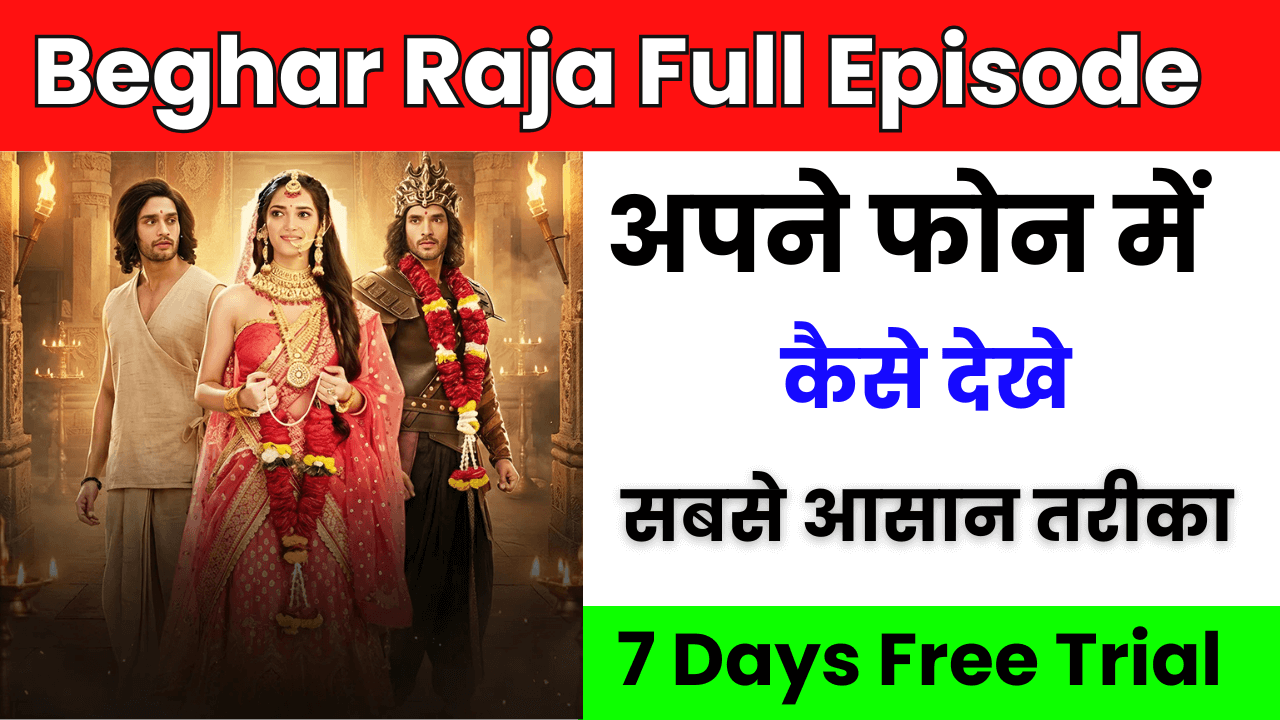 Beghar Raja Full Episode