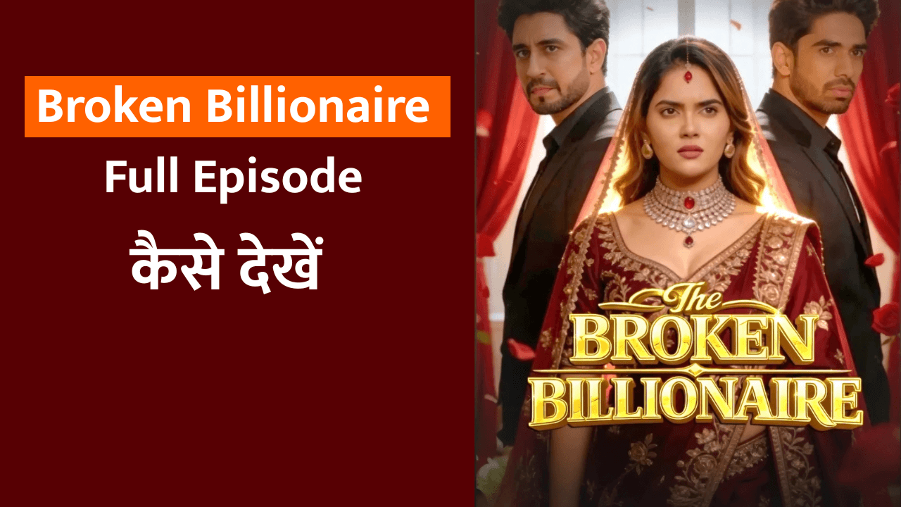 The Broken Billionaire Full Episode